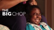 WATCH: “The Big Chop” | #GoodHoodFilms