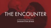 WATCH: “The Encounter” | #GoodHoodFilms