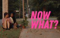Now What (Indie Short Film)