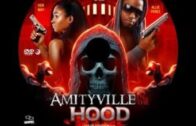 Amityville In The Hood 2021 full movie