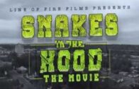 *New* Snakes In The Hood The Movie (Full Movie)