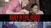 Baby N The Hood – Trailer