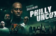 Gillie Da Kid – Philly Uncut: Full Movie