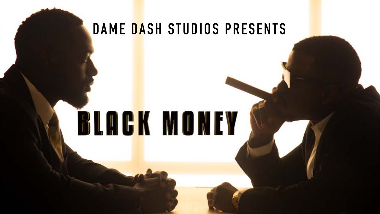 Black Money  Full Length Film   [Dame Dash Studios] #smokedoggtv #fairuse